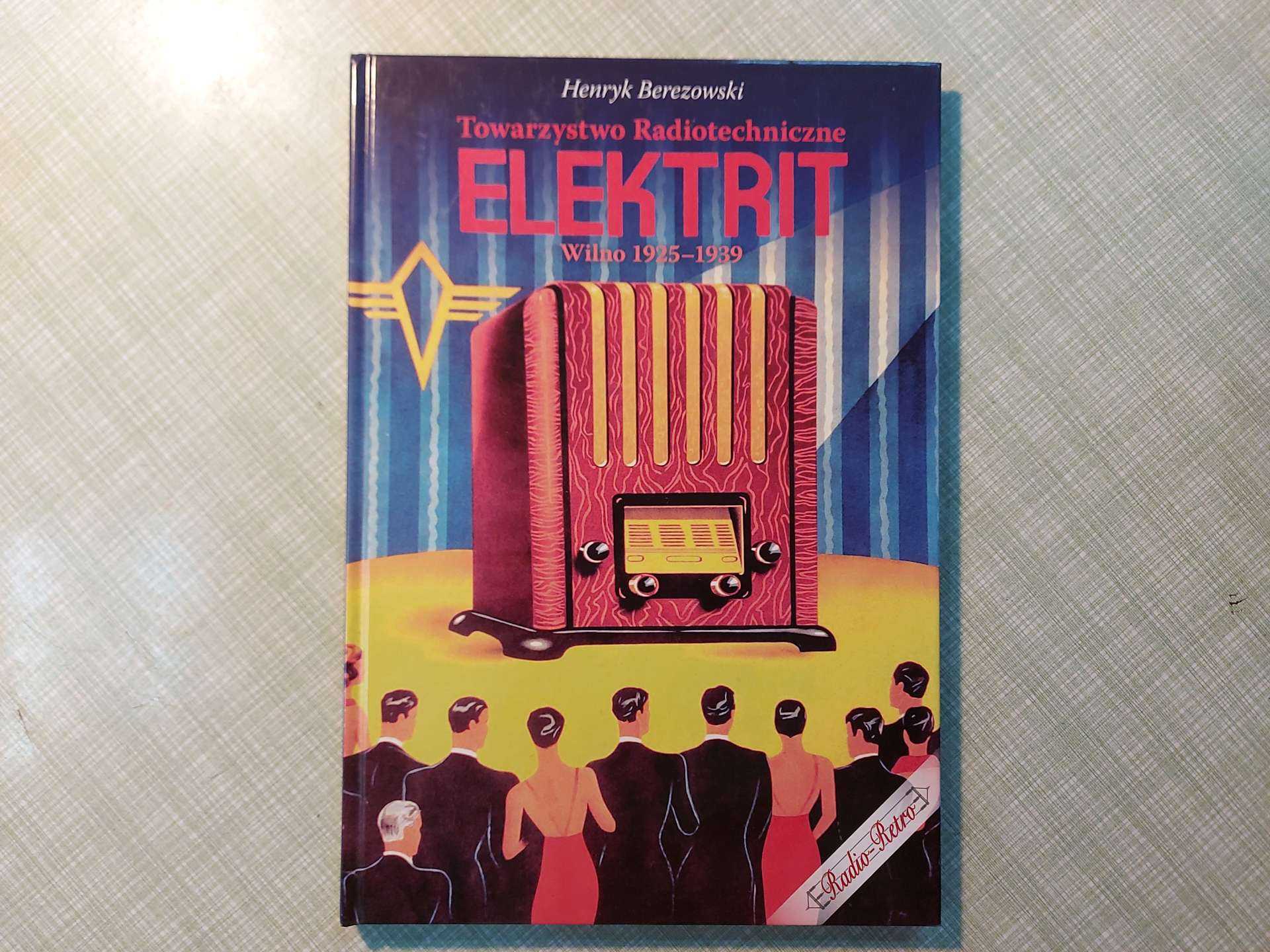 Towarzystwo Radiotechniczne Elektrit Wilno 1925-1939